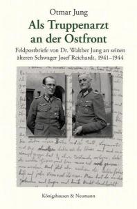 Cover Jung, Als Truppenarzt an der Ostfront Cover Jung, Als Truppenarzt an der Ostfront